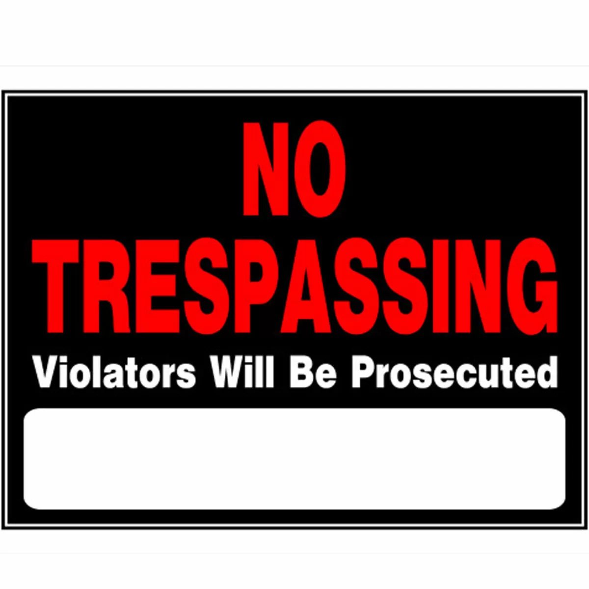 No Trespassing Violators Will Be Prosecuted Sign - 15" x 19"